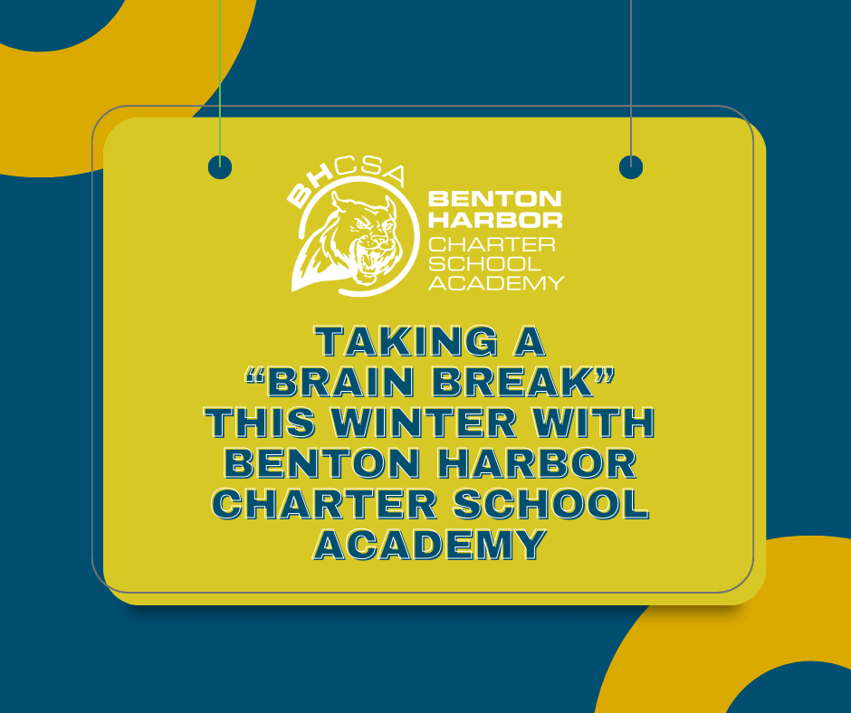 Taking A Brain Break this winter with Benton Harbor Charter School Academy